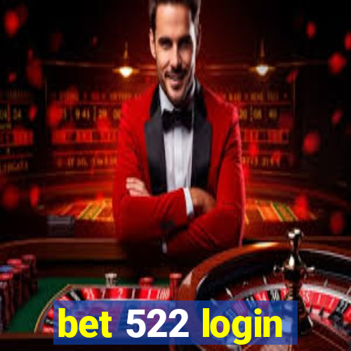 bet 522 login